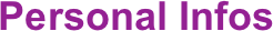 Personal Infos